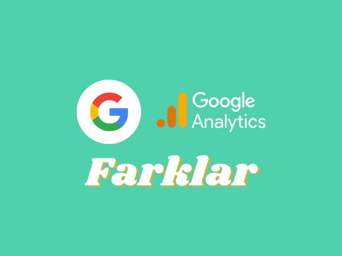 Google Analytics ve Search Console Arasındaki Farklar Nelerdir