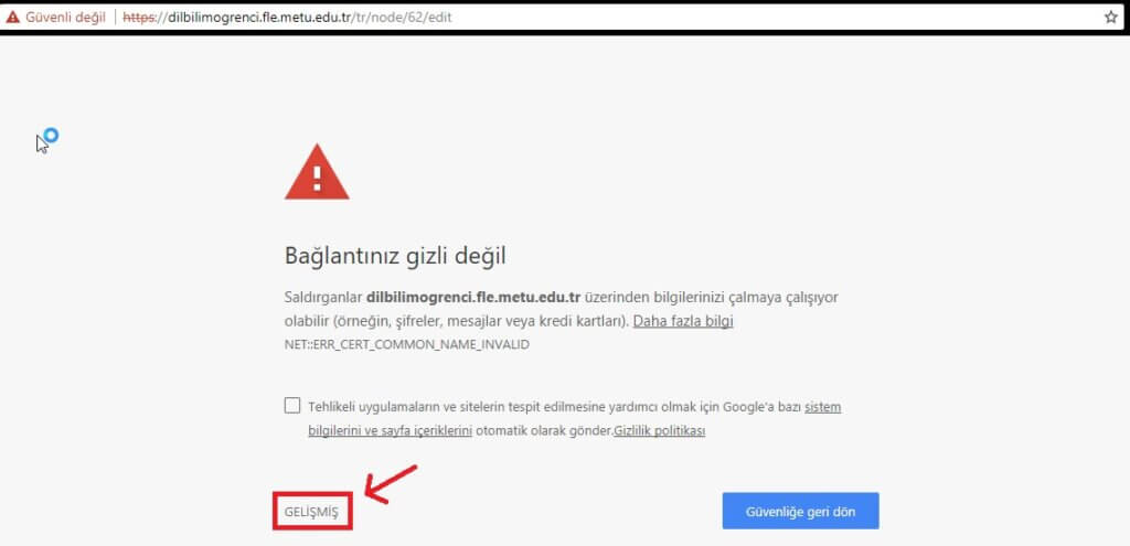 Chrome'da Bağlantınız gizli değil uyarısı ve NET::ERR_CERT_COMMON_NAME_INVALID hata kodu